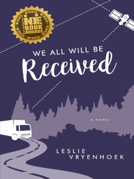 Title details for We All Will Be Received by Leslie Vryenhoek - Available
